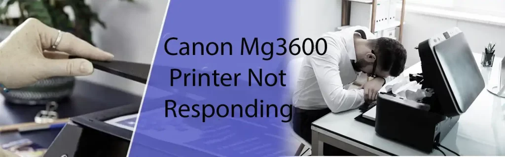 Canon-Mg3600-Printer-Not-Responding