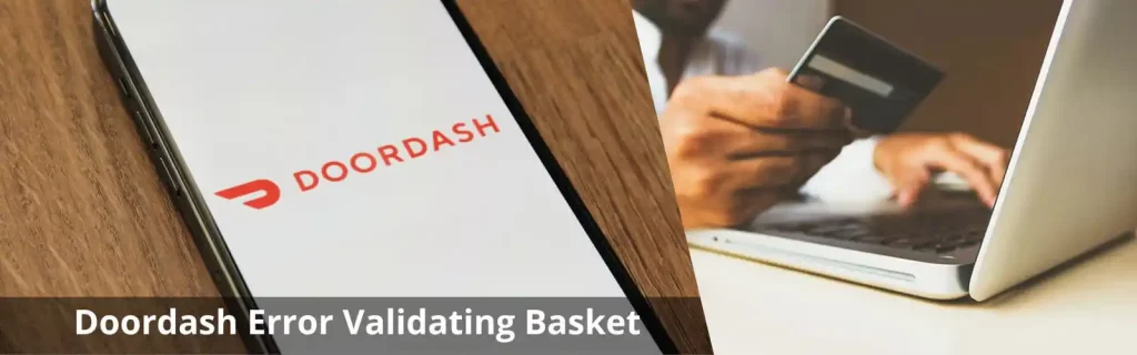 Error-Validating-Basket-Doordash