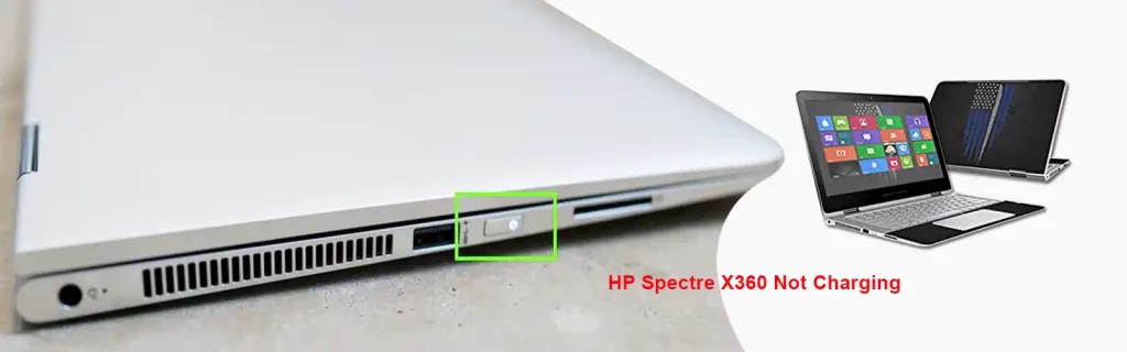 HP Spectre X360 Not Charging