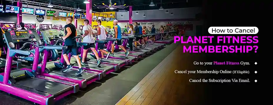 Steps to Cancel Planet Fitness Membership