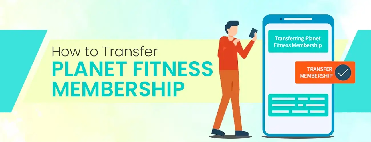 Transfer Planet Fitness Membership