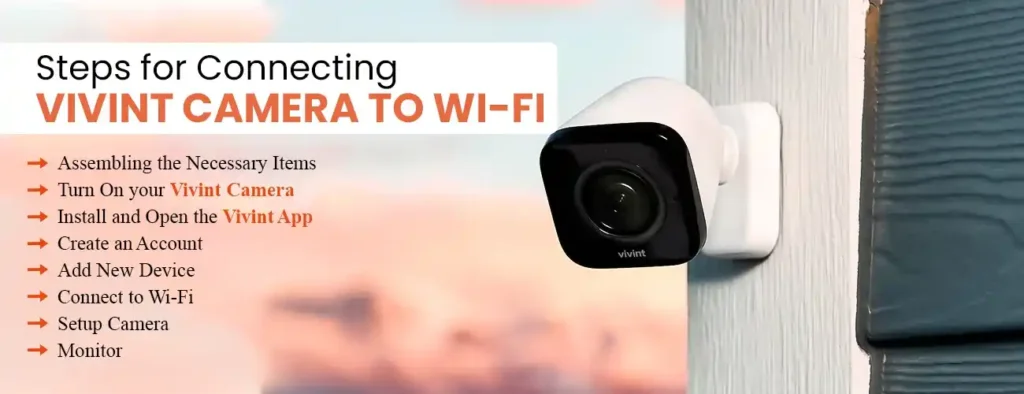 steps for connecting vivint camera to Wi-Fi
